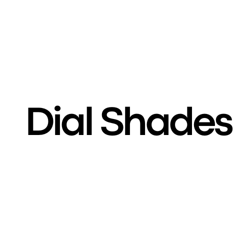Dial Shades